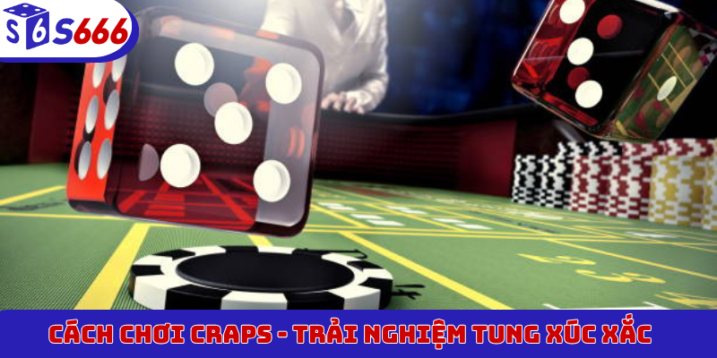 Cách chơi Craps