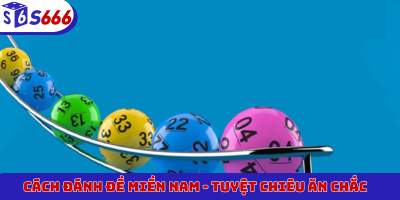 Cách đánh đề miền Nam