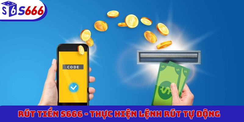 Rút tiền S666